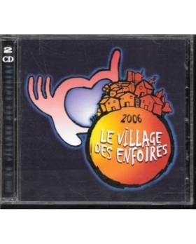 LE VILLAGE DES ENFOIRES 2006 CD 