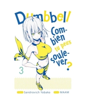 Dumbbell - Combien tu peux soulever ? - Tome 3