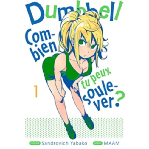 Dumbbell - Combien tu peux soulever ? - Tome 1