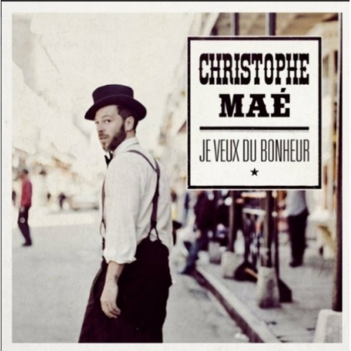 Christophe Maé – Je Veux Du Bonheur CD