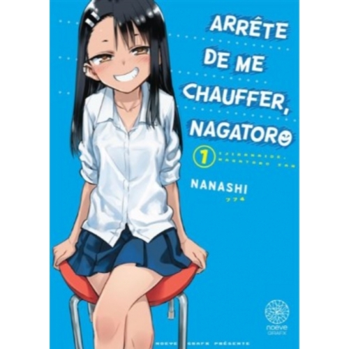 Arrête De Me Chauffer, Nagatoro - Tome 1 MANGA