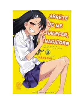 Arrête de me chauffer, Nagatoro Tome 3 MANGA