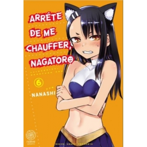 Arrête de me chauffer, Nagatoro Tome 6 MANGA