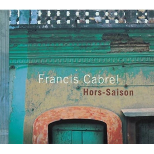 FRANCIS CABREL HORS SAISON CD 