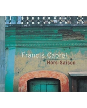 FRANCIS CABREL HORS SAISON CD 