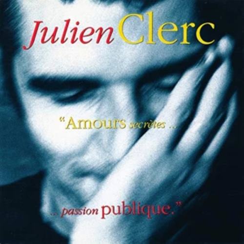 Amours Secretes Passion Publique JULIEN CLERC CD 