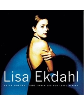 When Did You Leave Heaven LISA EKDAHL 