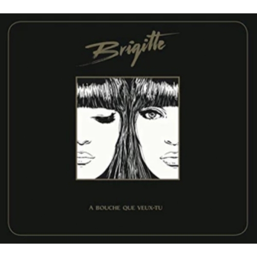 A Bouche Que Veux-Tu BRIGITTE CD
