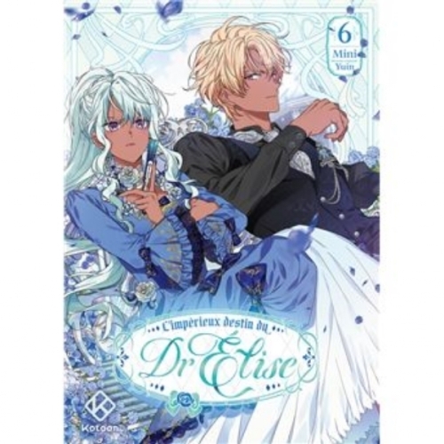 L'Impérieux Destin du Dr Elise - Tome 6