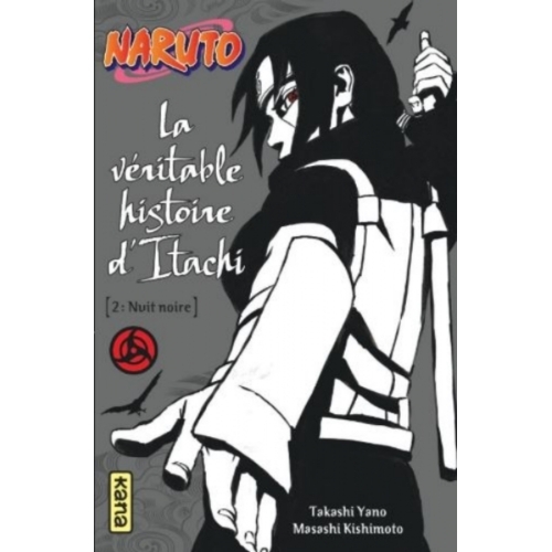 Naruto Tome 6 : la véritable histoire d'Itachi Tome 2 - nuit noire MANGA