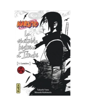 Naruto Tome 5 : la véritable histoire d'Itachi Tome 1 - lumière MANGA