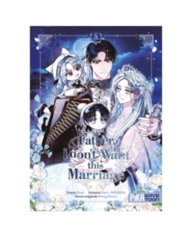 Father I don't want this marriage Tome 8