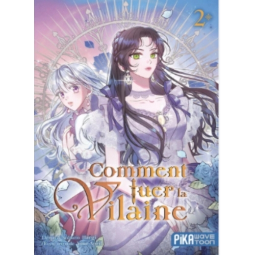 COMMENT TUER LA VILAINE TOME 2