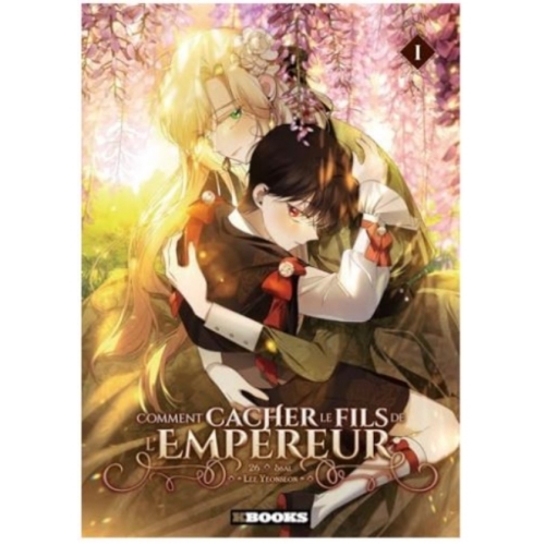 Comment Cacher le Fils de l'Empereur - Tome 1