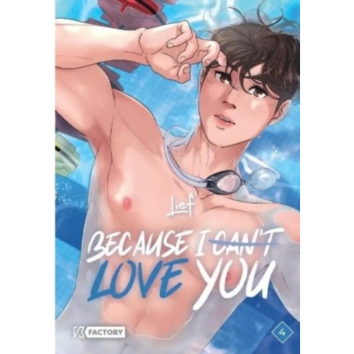 Because I can't love you Tome 4 MANGA