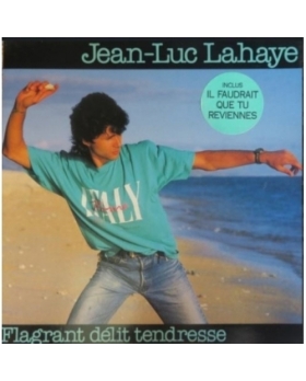 Jean-Luc Lahaye – Flagrant Délit Tendresse Vinyle 33T