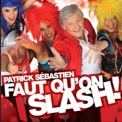 Patrick Sébastien – Faut Qu'On Slash! CD