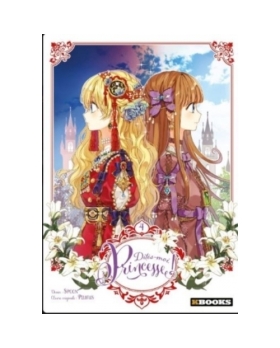 Dites-moi, Princesse ! T04 MANGA