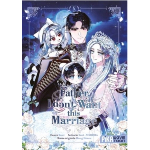 Father, I don't want this marriage T08 MANGA