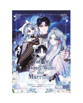 Father, I don't want this marriage T08 MANGA
