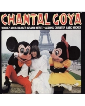 Chantal Goya – Voulez-Vous Danser Grand-Mère? / Allons Chanter Avec Mickey VINYLE 33T