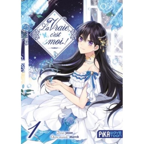 La vraie, c'est moi ! T01 manga 
