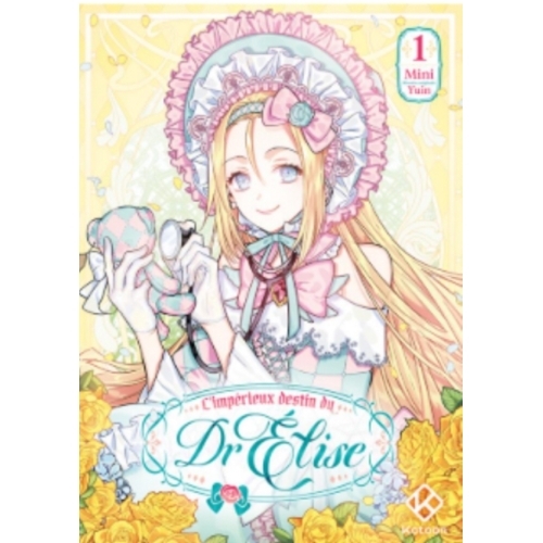 L'impérieux destin du Dr Elise Tome 1
