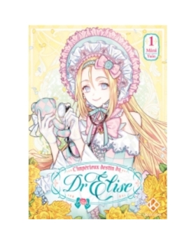 L'impérieux destin du Dr Elise Tome 1