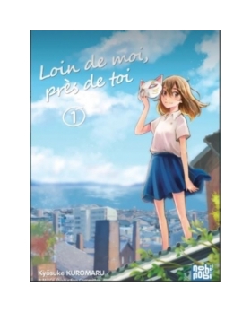 Loin de moi, près de toi T01 
