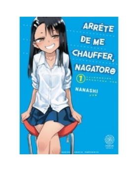 Arrête De Me Chauffer, Nagatoro - Tome 1 MANGA
