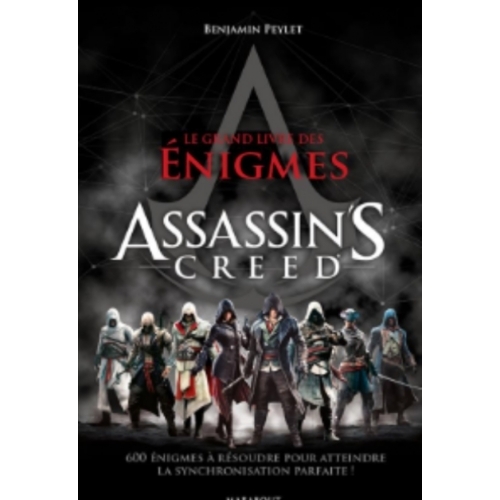Assassin's Creed le grand livre des énigmes