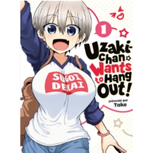 Uzaki-Chan wants to hang out ! Tome 1