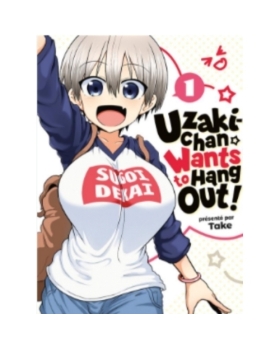 Uzaki-Chan wants to hang out ! Tome 1