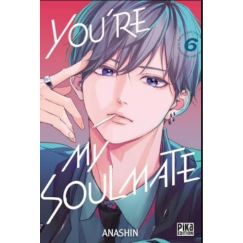 You're my Soulmate - Tome 6 Manga