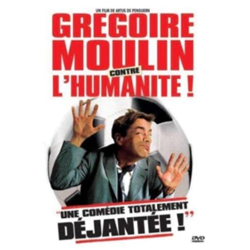 Gregoire Moulin contre l'humanité dvd 