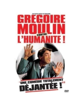 Gregoire Moulin contre l'humanité dvd 