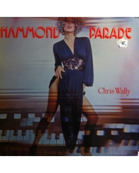 Chris Wally – Hammond Parade VINYLE 33T 