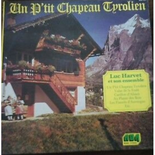 UN P'TIT CHAPEAU TYROLIEN VINYLE 33T 