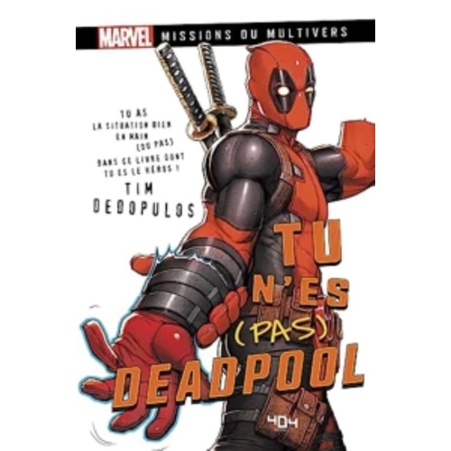 Tu n'es (pas) Deadpool - Tu n'es (pas) Deadpool ! - Un livre à choix - Officiel
