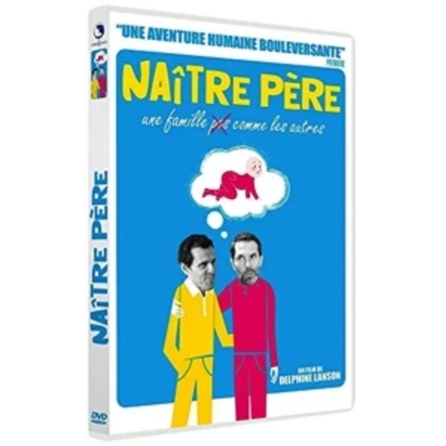 Naître Père - Une Famille Pas comme Les Autres DVD 