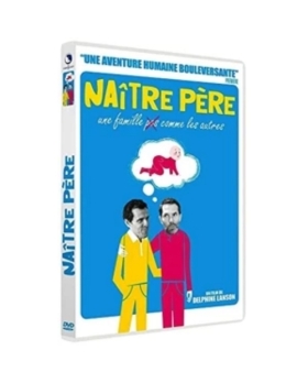 Naître Père - Une Famille Pas comme Les Autres DVD 