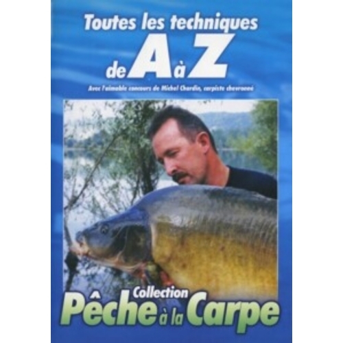 Toutes les techniques de A à Z - Pêche à la carpe