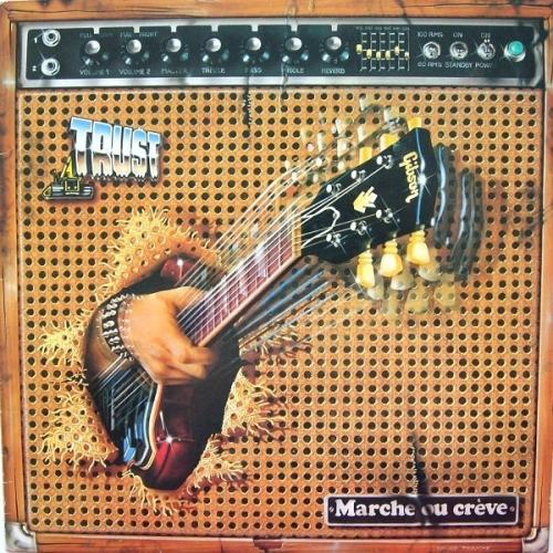 TRUST MARCHE OU CREVE VINYLE 33T