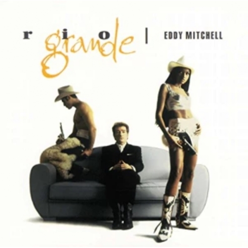 Eddy mitchell  Rio Grande 1993