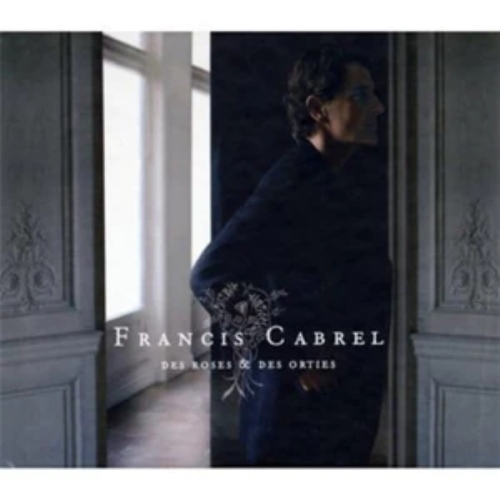 FRANCIS CABREL Des Roses Et Des Orties CD 