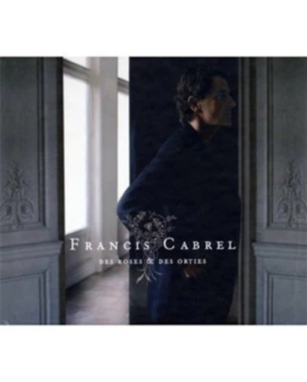 FRANCIS CABREL Des Roses Et Des Orties CD 