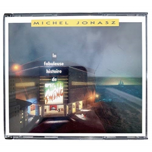 Michel Jonasz – La Fabuleuse Histoire De Mister Swing CD