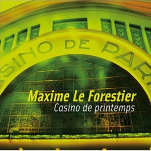 MAXIME LE FORESTIER Casino de Printemps CD 