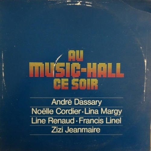 André Dassary / Noëlle Cordier / Lina Margy / Line Renaud / Francis Linel / Zizi Jeanmaire – Au Musi