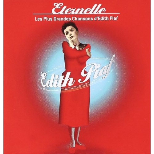 Éternelle : Les Plus grandes chansons d'Édith Piaf CD 